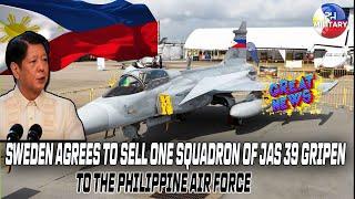 GOOD NEWS SWEDEN AGREES TO SELL ONE SQUADRON OF JAS 39 GRIPEN TO THE PHILIPPINE AIR FORCE