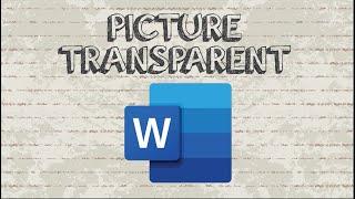 How to make a picture transparent in Word