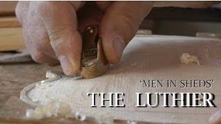 Men in Sheds - The Luthier