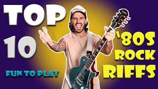 Top 10 FUN-TO-PLAY 80s ROCK Guitar Riffs and How to PRACTICE Them EFFICIENTLY wTABS