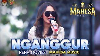 NGANGGUR - RENA MOVIES  MAHESA MUSIC LIVE MOJOKERTO 