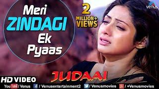 Meri Zindagi Ek Pyaas  Judaai  Sridevi Anil Kapoor Urmila  Ishtar Music