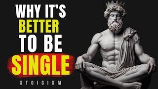 Live alone Not lonely  Why Its BETTER to Be SINGLE  Stoicism