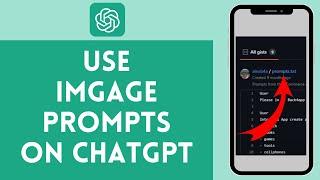 How to Use Image Prompts on ChatGPT 2024  ChatGPT Tutorial
