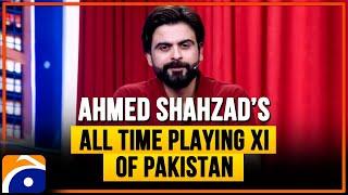 Ahmed Shahzads All time playing XI of Pakistan - Haarna Mana Hay - Tabish Hashmi