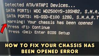 How to fix Warning Your chassis has been opened on your Desktop PC 2022 Guide