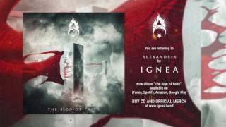 IGNEA — Alexandria Official Audio