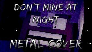 Dont Mine At Night - METAL COVER