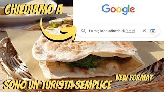 Sono un Turista Semplice Chiediamo a Google - Le migliori Piadinerie di Rimini - Street Food