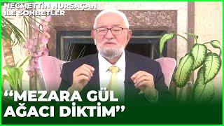 Mezarın Üzerine Ağaç Dikmek Günah Mı? - Necmettin Nursaçanla Sohbetler