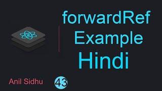 React tutorial in Hindi #43 forwardRef example