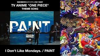 I Dont Like Mondays.  PAINT ONE PIECE theme Song