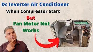 Dc Inverter Air Conditioner When Compressor Starts But Fan Motor Not Works  AC Pcb Repair  Fujitsu