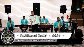 Taraful Paul Stanga - Program cu hore lautaresti de petrecere la Lacul Verde - 2024