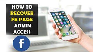 How To Recover Facebook Page Admin Access 2022