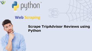 Scrape TripAdvisor Reviews using Python