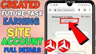 How to Create Future-task Account Full Detail  Future task Account Detail Video New Earning Site 