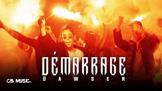 Dawser - Démarrage Official Music Video