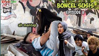 BONCEL SUSIS  EPISODE 8