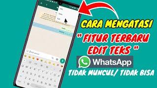 Cara Mengatasi Fitur Edit Teks Tidak Muncul Di Aplikasi WhatsApp