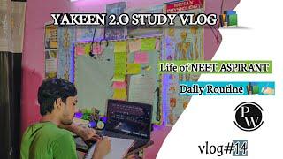 Life of NEET ASPIRANT Daily Study Routine Yakeen 2.O BATCH & MANTHAN BATCH Study vlog 