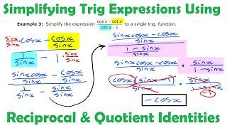 Simplifying Trig Expressions Using Reciprocal and Quotient Identities • 6.1f PRE-CALCULUS 12