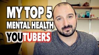 My Top 5 Mental Health YouTubers