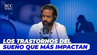 LOS TRASTORNOS DEL SUEÑO QUE MÁS IMPACTAN @GiselleMueses