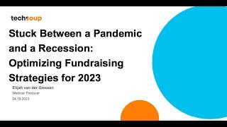 Stuck Between a Pandemic and a Recession  Optimizing Fundraising Strategies for 2023