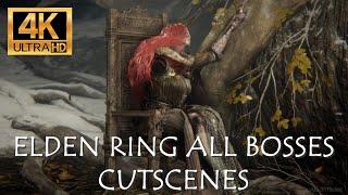 Elden Ring - All Bosses Cutscenes 4K