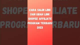 CARA SALIN LINK DAN UBAH LINK SHOPEE AFFILIATE PROGRAM PEMULA TERBARU 2023 #shortsvideo