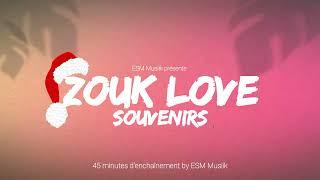 45 minutes Zouk Love Souvenirs  Bonne Fête  ESM Musiik