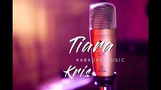 Kris - Tiara  Karaoke Cover 