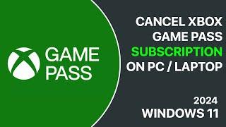 How to Cancel XBOX Game Pass in Windows Laptop