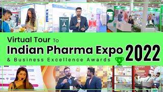 Virtual Tour to Indian Pharma Expo & Business Excellence Awards 2022 11th Edition  Business Ideas