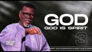 GOD 3 - God Is Spirit  Pastor Mensa Otabil  ICGC Christ Temple