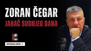 Balkan Rules Podcast Ep.59 - Zoran Čegar - JAHAČ SUDNJEG DANA