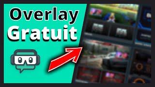 OVERLAYS Twitch GRATUITS  Tutoriel complet - 2023