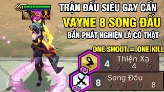 VAYNE 3 SAO + 8 SONG ĐẤU - TỐC ĐỘ ĐÁNH MAXSPEED + FULL CHÍ MẠNG  HỦY DIỆT TEAM ĐỊCH LUÔN 