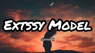 Junior H - Extssy Model LetrasLyrics