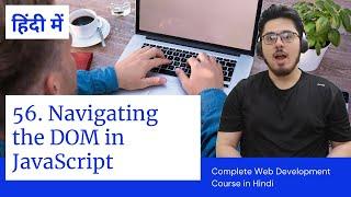 JavaScript Tutorial Navigating The DOM  Web Development Tutorials #56