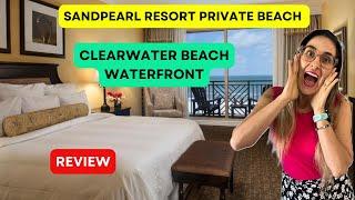 Sandpearl Resort Private Beach REVIEW Clearwater Beach waterfront