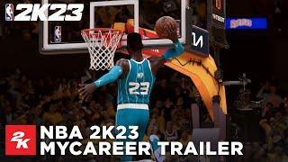 NBA 2K23  MyCAREER Trailer  2K