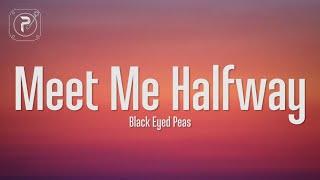 The Black Eyed Peas - Meet Me Halfway Lyrics