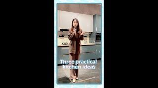 Three practical kitchen ideas