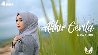 MIRA PUTRI - AKHIR CERITA Official Music Video