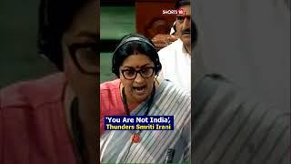 Shorts  Smriti Irani Speech  No Confidence Motion In Lok Sabha   Smriti Irani On Quit India