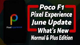 Poco F1  Pixel Experience  June Update  Whats New  Normal & Plus Edition