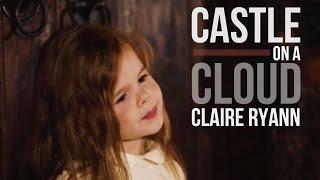 Castle on a Cloud  Les Misérables - 3-Year-Old Cosette Claire Ryann