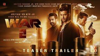 War 2 Hindi Trailer l Hrithik Roshan l Jr NTR l Siddharth Anand l Deepak P Salman K Shah Kukh 3